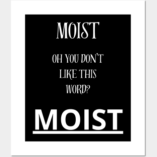 moist Posters and Art